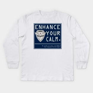 Enhance Your Calm Kids Long Sleeve T-Shirt